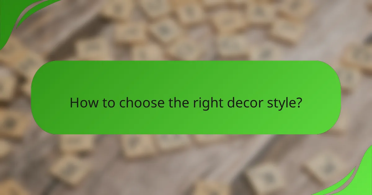 How to choose the right decor style?