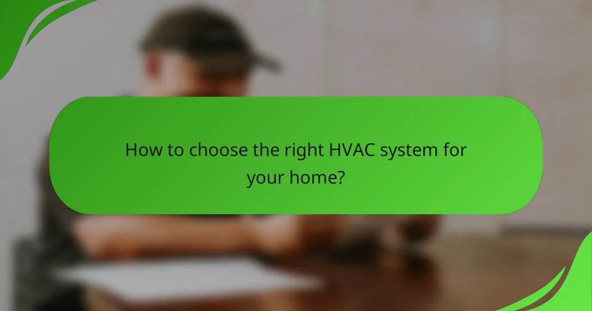 How to choose the right HVAC system for your home?