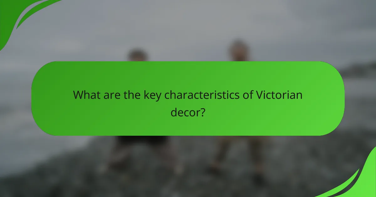 What are the key characteristics of Victorian decor?