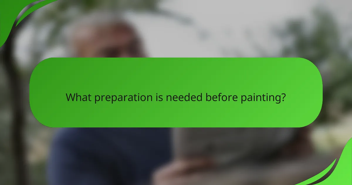 What preparation is needed before painting?